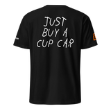 Dundon Motorsports "Just buy a cup car" T-shirt